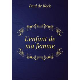 

Книга L'enfant de ma femme