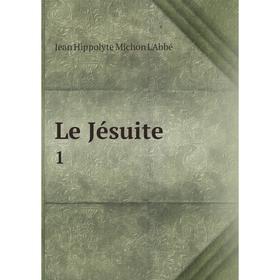 

Книга Le Jésuite 1