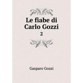 

Книга Le fiabe di Carlo Gozzi 2