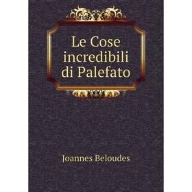 

Книга Le Cose incredibili di Palefato