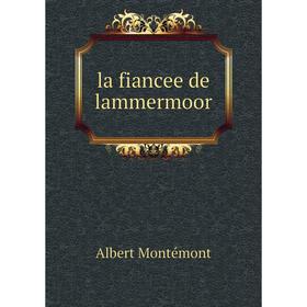 

Книга la fiancee de lammermoor