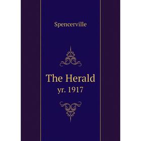 

Книга The Herald yr. 1917. Spencerville
