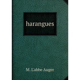 

Книга Harangues