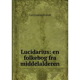 

Книга Lucidarius: en folkebog fra middelalderen