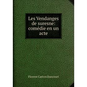 

Книга Les Vendanges de suresne: comédie en un acte