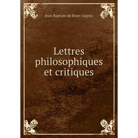 

Книга Lettres philosophiques et critiques