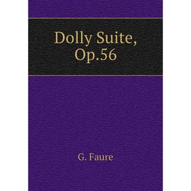 

Книга Dolly Suite, Op.56. G. Faure