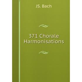 

Книга 371 Chorale Harmonisations. JS. Bach