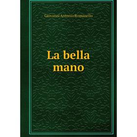 

Книга La bella mano
