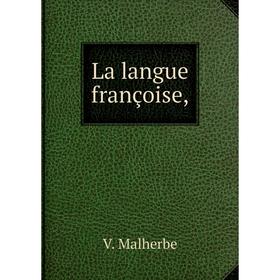 

Книга La langue françoise,