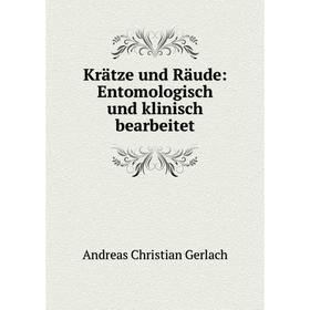 

Книга Krätze und Räude: Entomologisch und klinisch bearbeitet