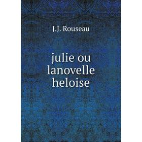 

Книга julie ou lanovelle heloise