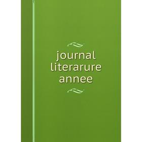 

Книга Journal literarure annee