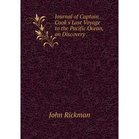 

Книга Journal of Captain Cook's Last Voyage to the Pacific Ocean, on Discovery