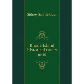 

Книга Rhode Island historical tracts no.10. Sidney Smith Rider