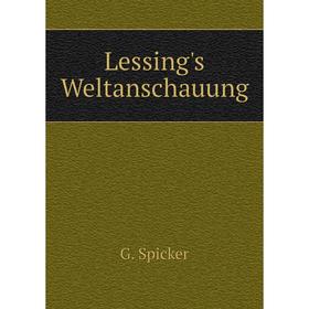 

Книга Lessing's Weltanschauung
