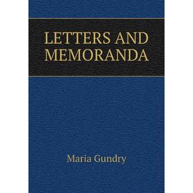

Книга LETTERS AND MEMORANDA
