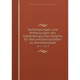 

Книга Verhandlungen und Mitteilungen des Siebenbürgischen Vereins für Naturwissenschaften zu Hermannstadt Jar 1 - Jar 4. Siebenbürgischer Verein für N