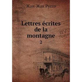 

Книга Lettres écrites de la montagne2