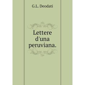 

Книга Lettere d'una peruviana