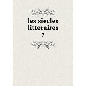 

Книга les siecles litteraires7