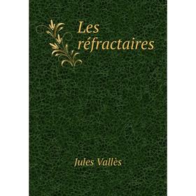 

Книга Les réfractaires