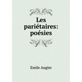 

Книга Les pariétaires: poésies