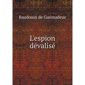 

Книга L'espion dévalisé