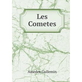 

Книга Les Cometes