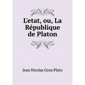 

Книга L'etat, ou, La République de Platon
