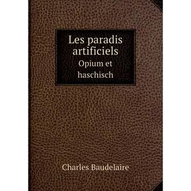 

Книга Les paradis artificielsOpium et haschisch