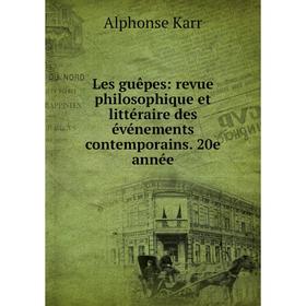 

Книга Les guêpes: revue philosophique et littéraire des événements contemporains 20e année