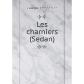 

Книга Les charniers (Sedan)