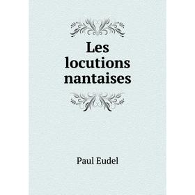 

Книга Les locutions nantaises