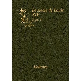 

Книга Le siecle de Louis XIV2, pt 1