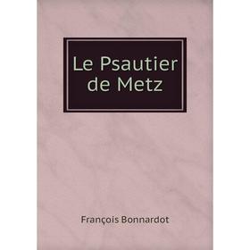 

Книга Le Psautier de Metz