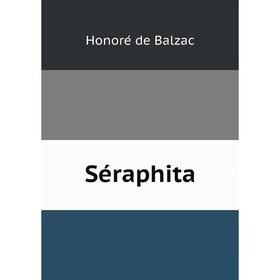 

Книга Séraphita. Honoré de Balzac