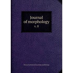 

Книга Journal of morphologyv. 8