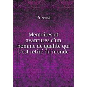 

Книга Memoires et avantures d'un homme de qualité qui s'est retiré du monde