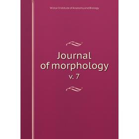 

Книга Journal of morphologyv. 7