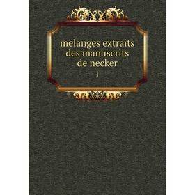 

Книга melanges extraits des manuscrits de necker1