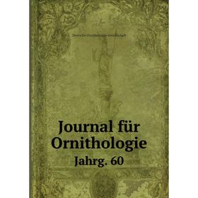 

Книга Journal für OrnithologieJahrg. 60