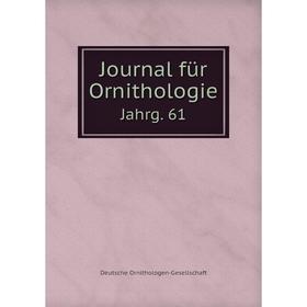 

Книга Journal für OrnithologieJahrg. 61