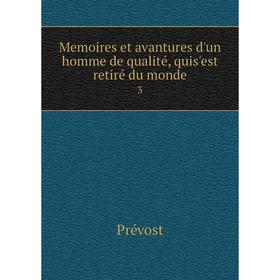 

Книга Memoires et avantures d'un homme de qualité, quis'est retiré du monde 3