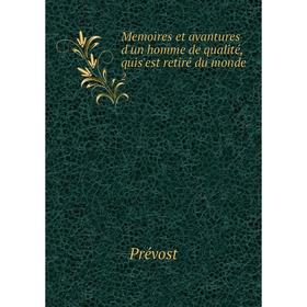 

Книга Memoires et avantures d'un homme de qualité, quis'est retiré du monde 2