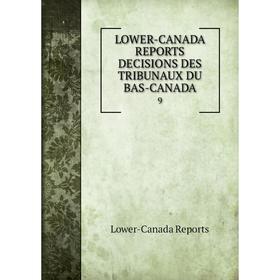 

Книга LOWER-CANADA REPORTS DECISIONS DES TRIBUNAUX DU BAS-CANADA 9