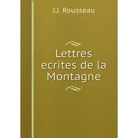 

Книга Lettres ecrites de la Montagne