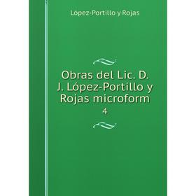 

Книга Obras del Lic D J López-Portillo y Rojas microform 4