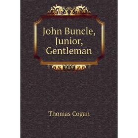 

Книга John Buncle, Junior, Gentleman