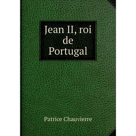 

Книга Jean II, roi de Portugal